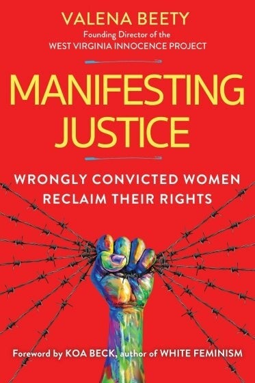 Cover of the book "Manifesting Justice: Wrongly Convicted Women Reclaim Their Rights"